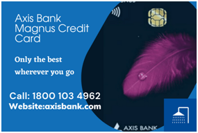 Axis Bank Magnus Credit Card Review